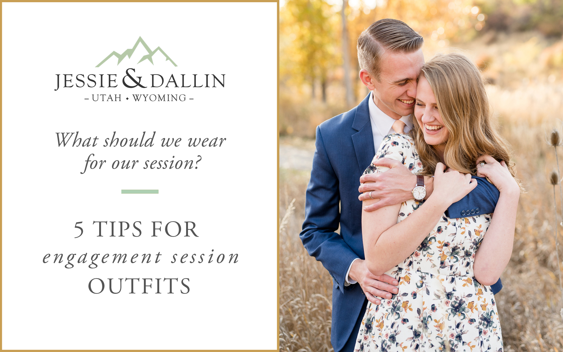 Blog Post Cover | What to Wear for Your Engagement Session | Utah Wedding Photographers | Jessie and Dallin