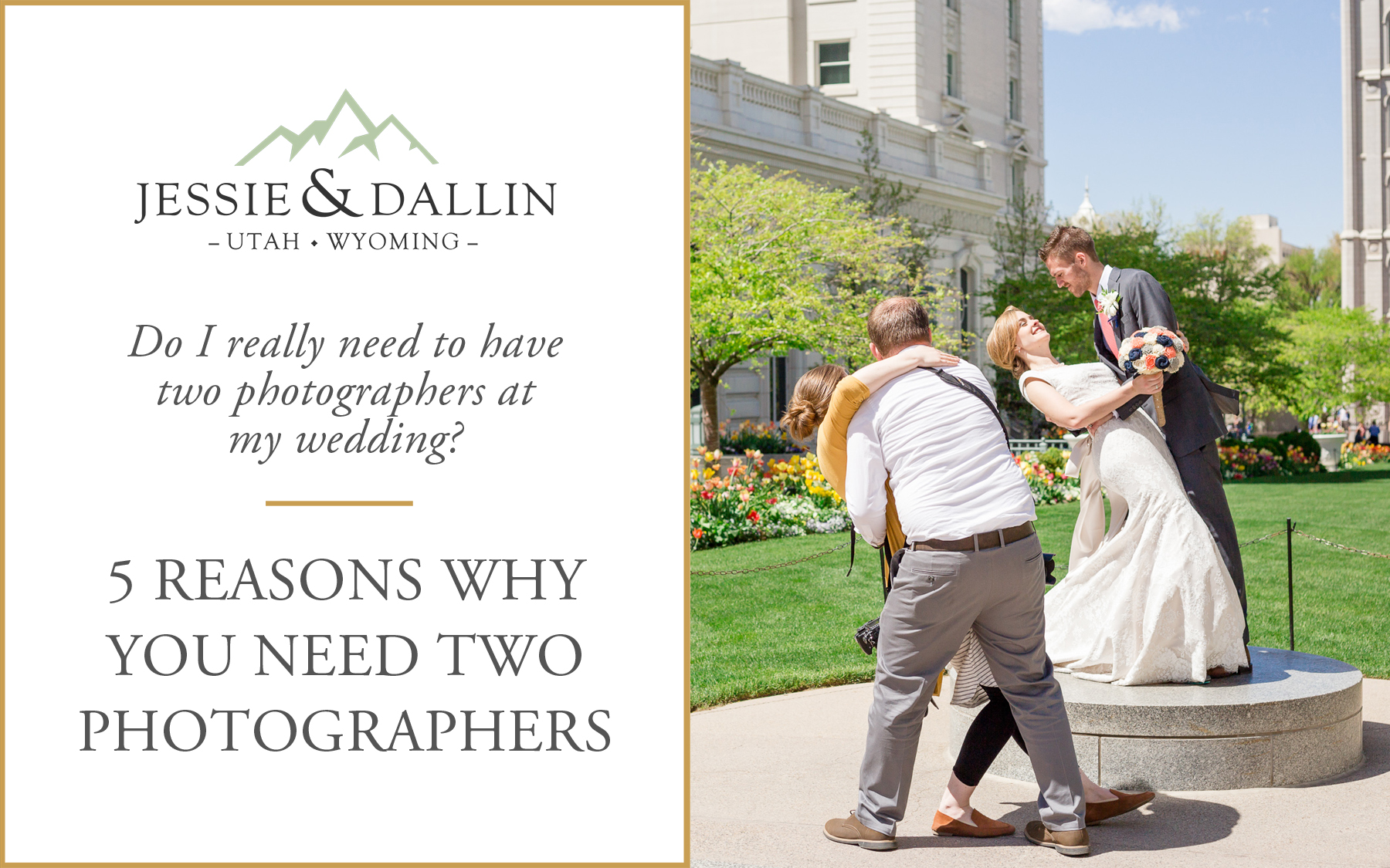 Why You Need Two Photographers | Utah Wedding Photographers Blog Post Cover | Utah Wedding Photographers | Jessie and Dallin Photography